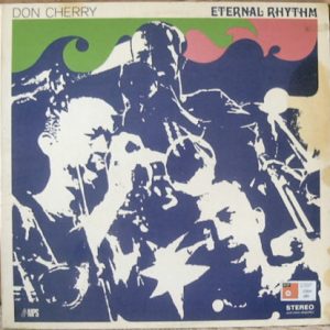 Don Cherry - Eternal Rhythm