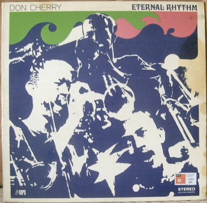 Don Cherry - Eternal Rhythm - Afbeelding 1