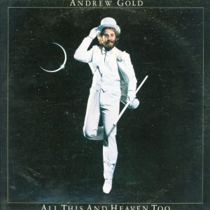 Andrew Gold – All This And Heaven Too