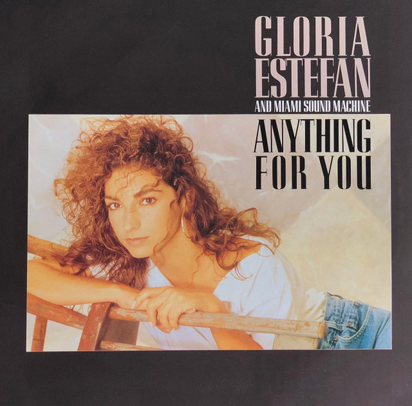 Gloria Estefan and the Miami Sound Machine - Anything for You - Afbeelding 1