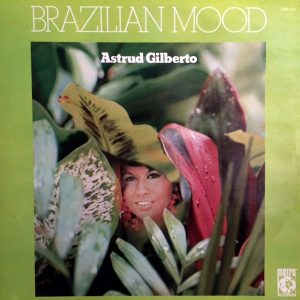Astrud Gilberto - Brazilian Mood