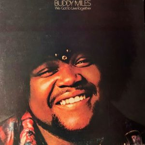 Buddy Miles – We Got To Live Together