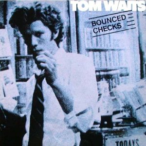 Tom Waits ‎– Bounced Checks