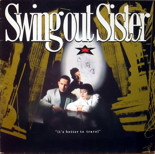Swing Out Sister - It's Better to Travel - Afbeelding 1