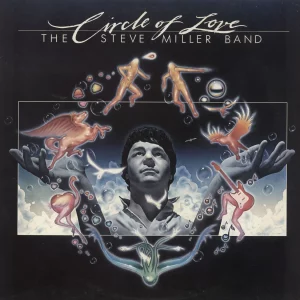 The Steve Miller Band - Circle of Love