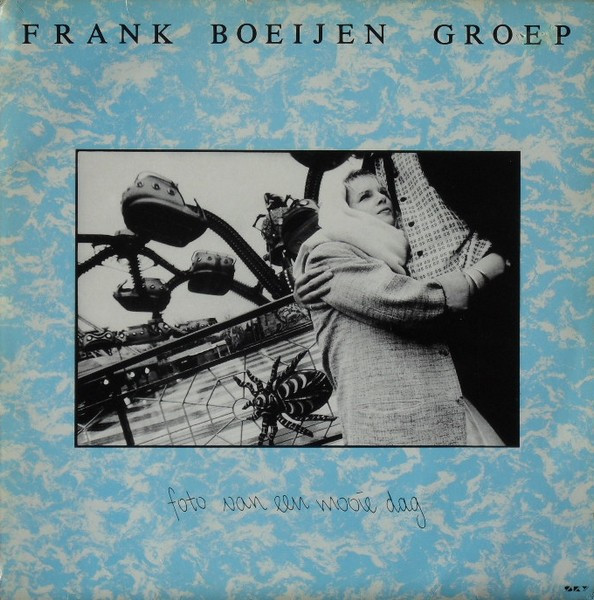 Frank Boeijen Groep - Foto van een Mooie Dag - Afbeelding 1