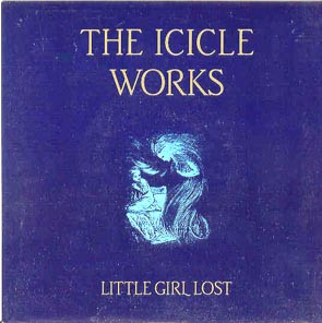 12" | The Icicle Works - Little Girl Lost (12" Maxisingle)