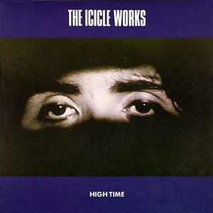 12" | The Icicle Works - High Time (12" Maxisingle)