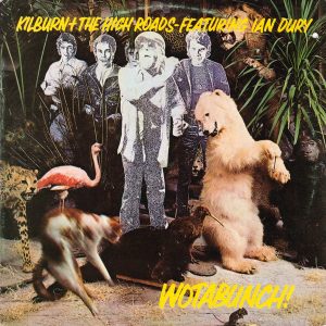 Kilburn & The High Roads ft. Ian Dury - Wotabunch!