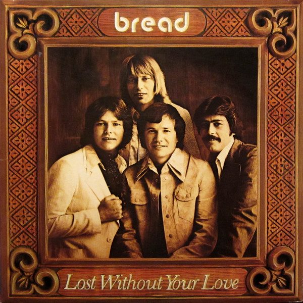 Bread - Lost Without Your Love - Afbeelding 1