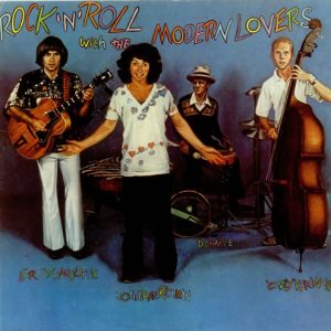 The Modern Lovers - Rock 'n Roll with the Modern Lovers