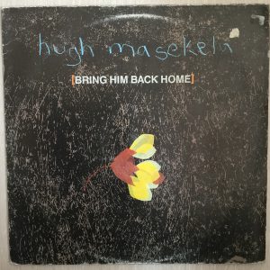 12" | Hugh Masekela with Kalehari - Bring Him Back Home