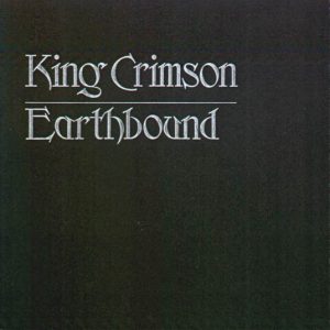 King Crimson - Earth Bound