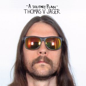 Thomas V.  Jager - A Solitary Plan