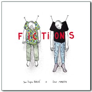 Jean- Jaques Birge & Lionel Martin - Fictions