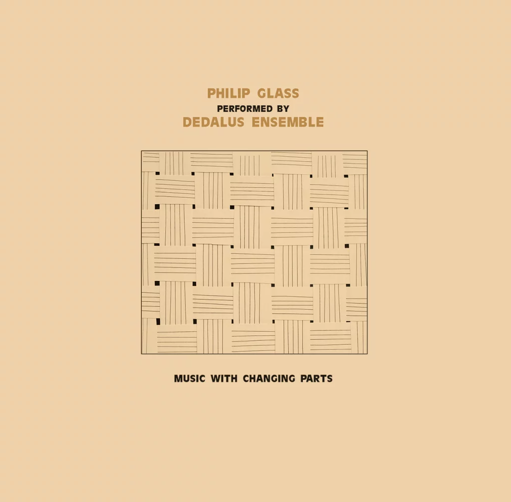 Philip Glass Performed by Dedalus Ensemble - Music With Changing Parts
