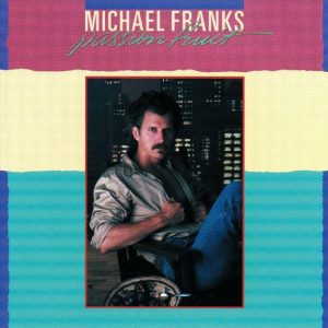 Michael Franks – Passionfruit