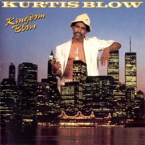 Kurtis Blow – Kingdom Blow