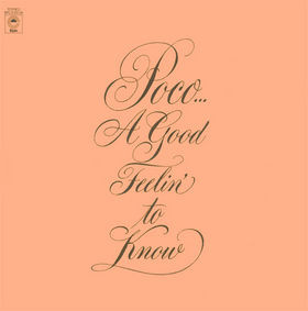 Poco - A Good Feeling to Know