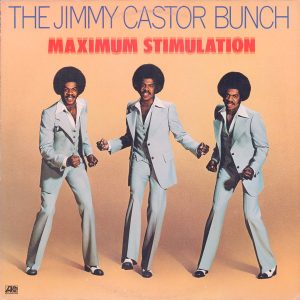 The Jimmy Castor Bunch – Maximum Stimulation