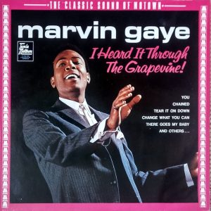 Marvin Gaye – I Heard It Through The Grapevine!
