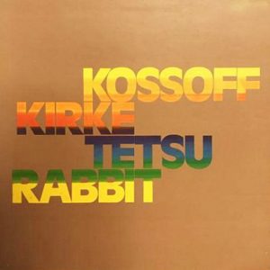 Kossof/ Kirke/ Tetsu/ Rabbit - Kossof/ Kirke/ Tetsu/ Rabbit