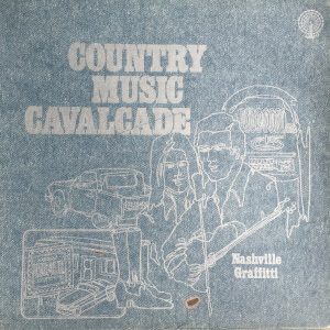 Various – Country Music Cavalcade - Nashville Graffitti