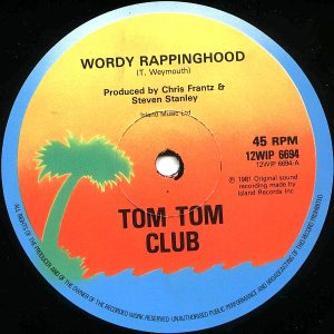 12" | Tom Tom Club – Wordy Rappinghood