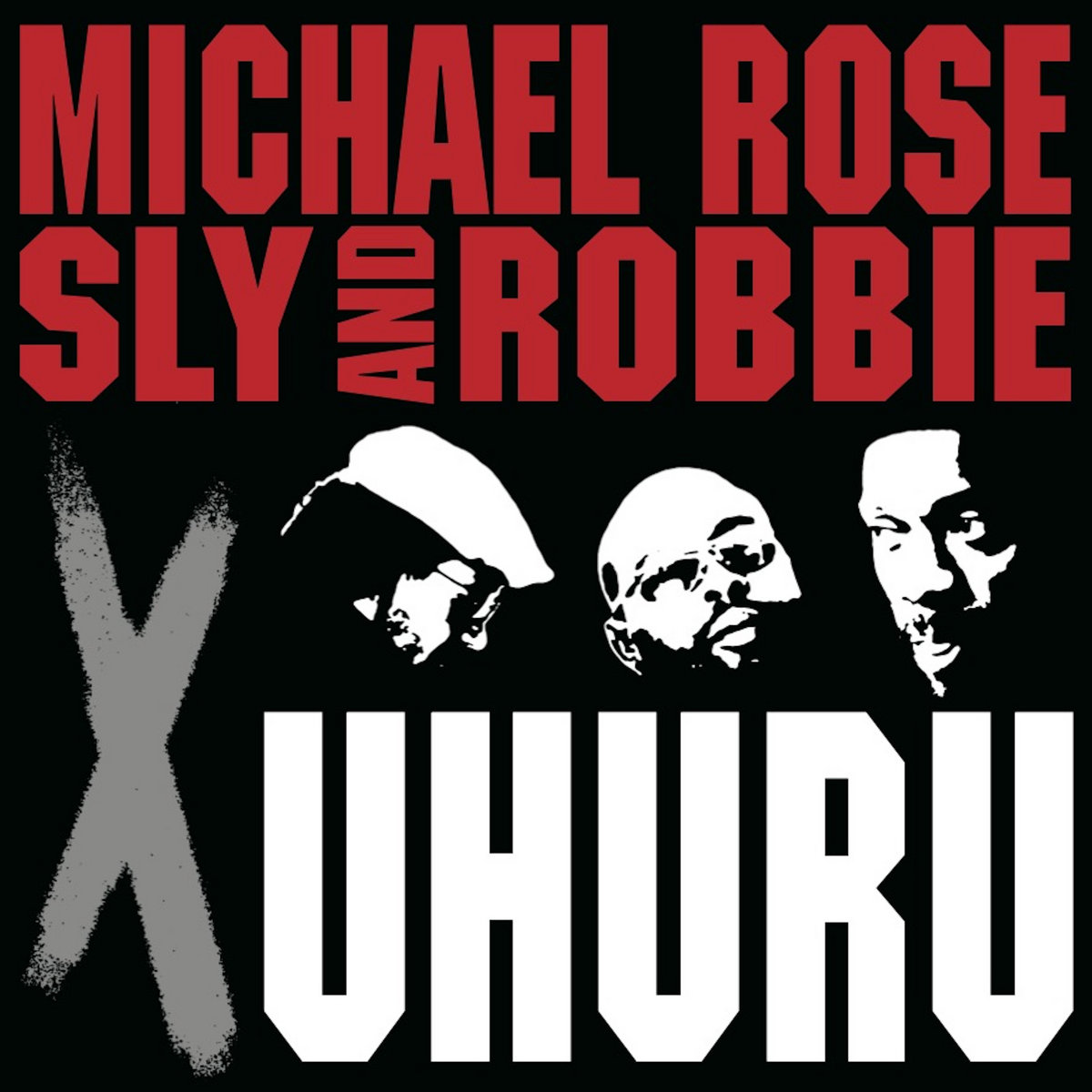 Michael Rose / Sly And Robbie – X Uhuru - Afbeelding 1
