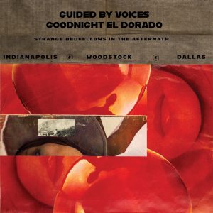Guided By Voices - Goodnight El Dorado
