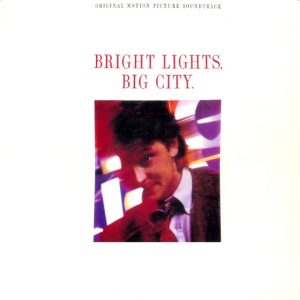 Various – Bright Lights, Big City (Original Motion Picture Soundtrack)