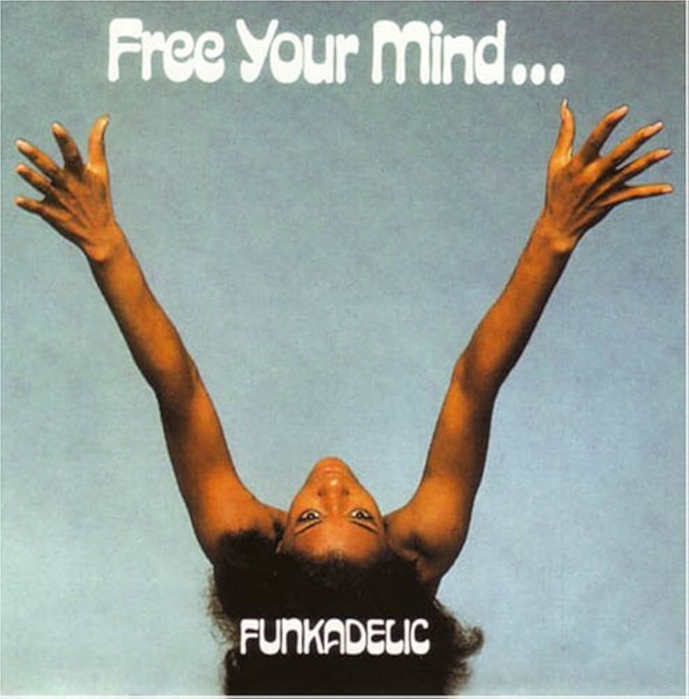 Funkadelic - Free Your Mind...And Your Ass Will Follow - Afbeelding 1