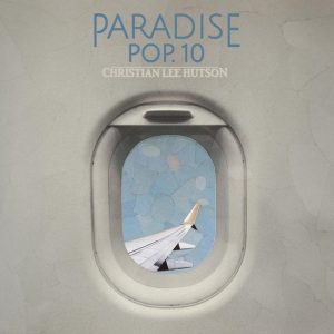 Christian Lee Hutson - Paradise Pop
