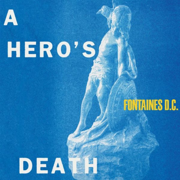 Fontaines D.C. – A Hero's Death - Afbeelding 1