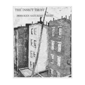 The Insect Trust – Hoboken Saturday Night (2023-reissue, numbered, clear vinyl)