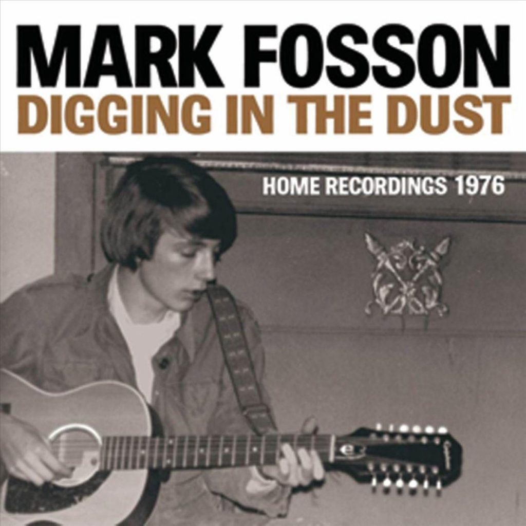 Mark Fosson - Diggin in the Dust