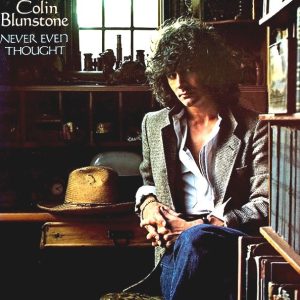 Colin Blunstone - Never Even Thought