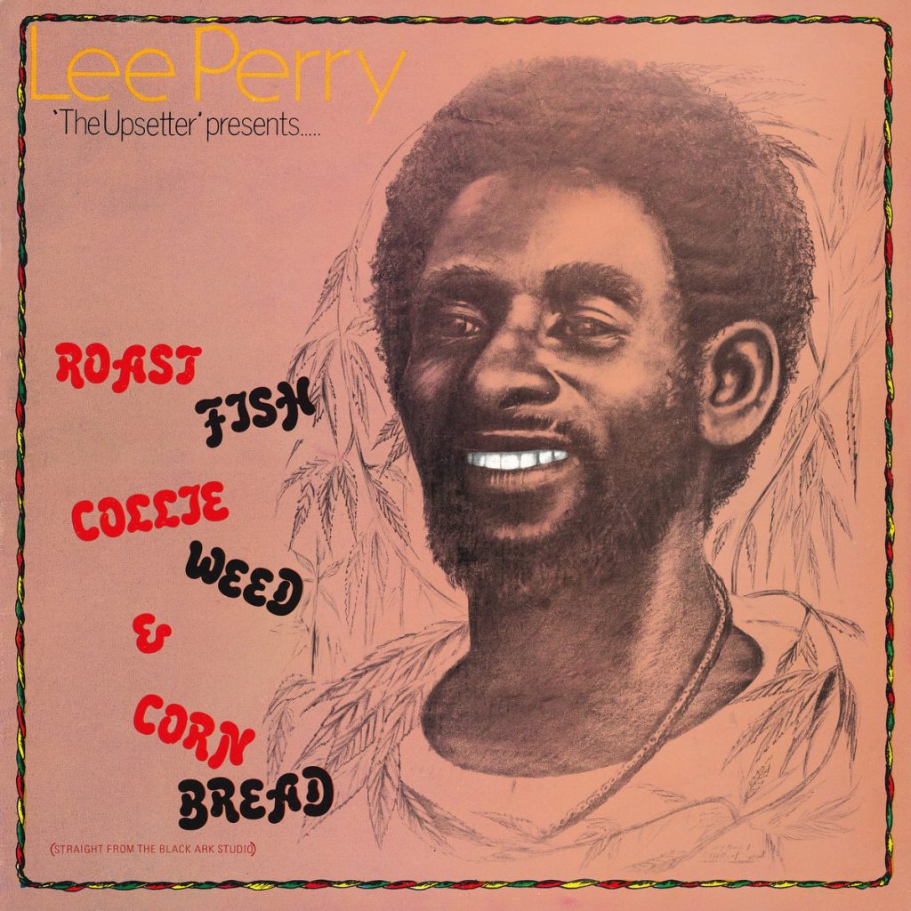 Lee Perry – Roast Fish Collie Weed & Corn Bread
