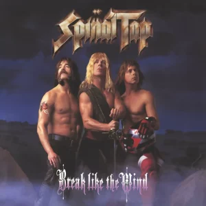 Spinal Tap - Break Like The Wind