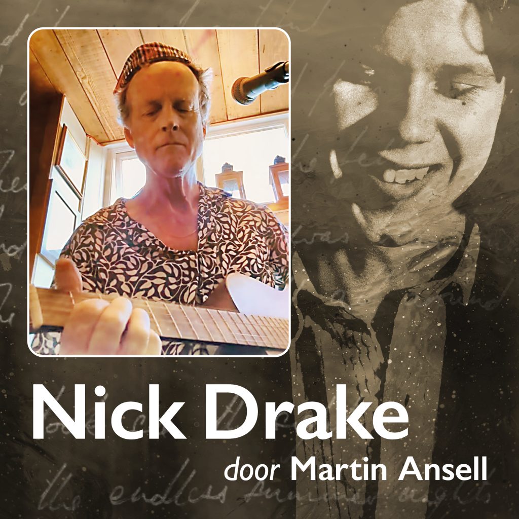Zo. 2 Nov.: Martin Ansell plays Nick Drake LIVE (middag)