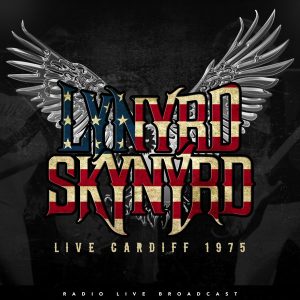 Lynyrd Skynyrd – Live Cardiff 1975