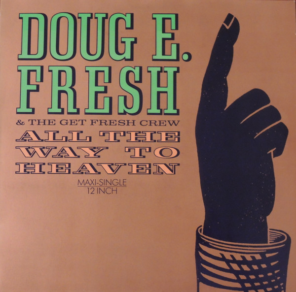 12" | Doug E. Fresh and the Get Fresh Crew - All the Way to Heaven (12" Maxisingle) - Afbeelding 1