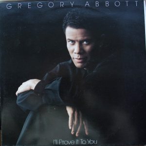 Gregory Abbott – I'll Prove It To You