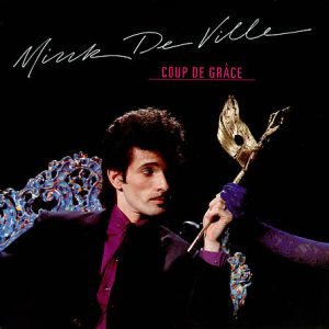 Mink DeVille - Coup de Grace