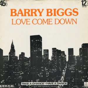 12" | Barry Biggs – Love Come Down