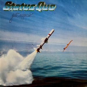 Status Quo -- Just Supposin'...
