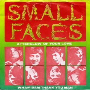7" | Small Faces - Afterglow of your Love