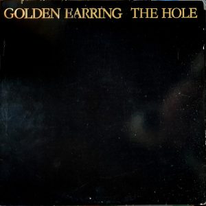 Golden Earring – The Hole