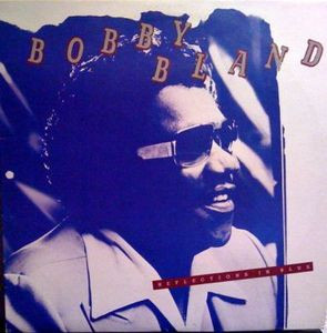 Bobby Bland - Reflections in Blue