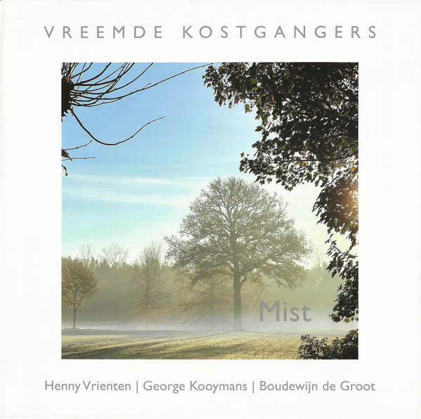 Vreemde Kostgangers  / Henny Vrienten, George Kooijmans, Boudewijn de Groot - Mist - Afbeelding 1